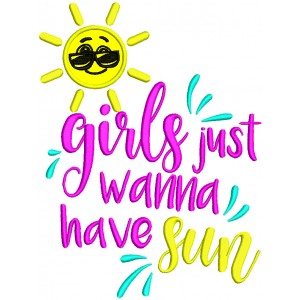 Girls Just Want To Have Sun Applique Machine Embroidery Design Digitized Pattern